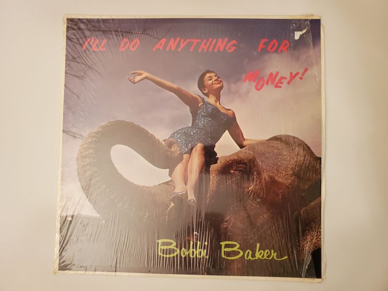 Bobbi Baker I'll Do Anything For Money! vinyl record